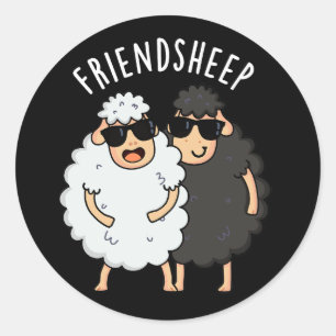 Friend Schafe Funny Sheep Pun Dark BG Runder Aufkleber