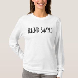Friend Shaped women's Shirt