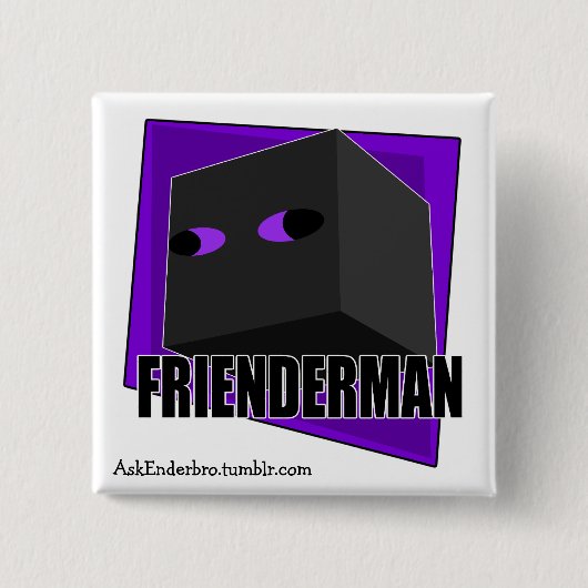 Frienderman - quadratischer Knopf Button (Vorderseite)