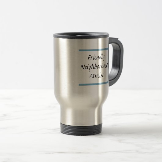 Friendly Neighborhood Atheist Mug Reisebecher (VorderseiteRechts)