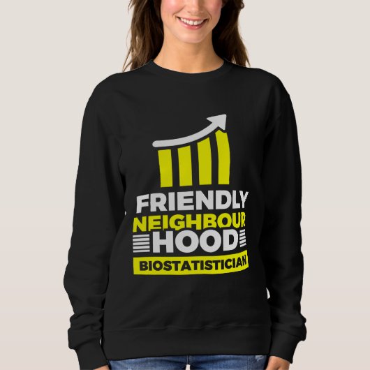 Friendly Neighbourhood Biostatistician Sweatshirt (Vorderseite)