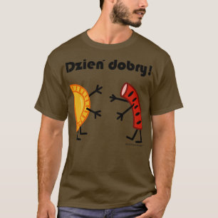 Friendly Polish Foods Pierogi und Kielbasa Dzien D T-Shirt
