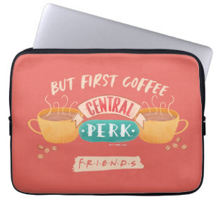 FRIENDS™ Aber First Coffee - Central Perk Laptopschutzhülle