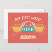 FRIENDS™ | Aber First Coffee - Central Perk Postkarte (Vorne/Hinten)