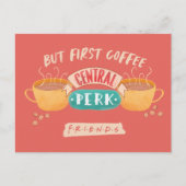 FRIENDS™ | Aber First Coffee - Central Perk Postkarte (Vorderseite)