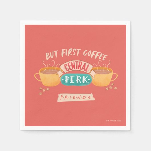 FRIENDS™ | Aber First Coffee - Central Perk Serviette (Vorderseite)