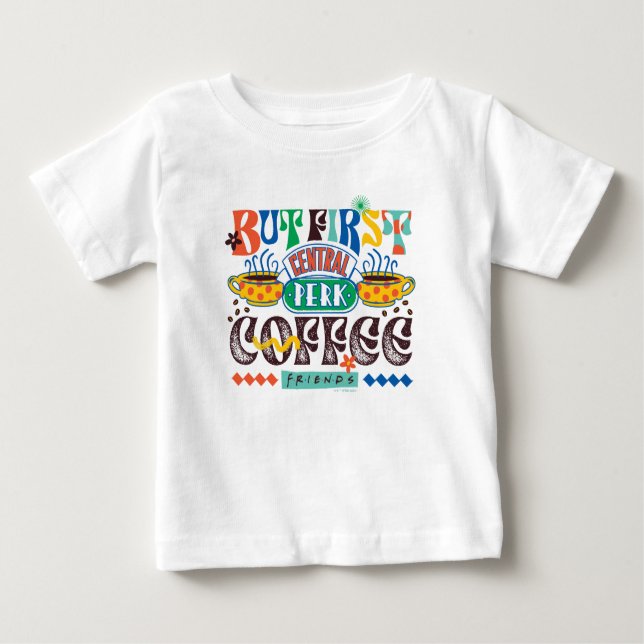 FRIENDS™ | Aber First Coffee Vibrant Graphic Baby T-shirt (Vorderseite)