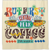 FRIENDS™ | Aber First Coffee Vibrant Graphic Duschvorhang (Vorderseite)