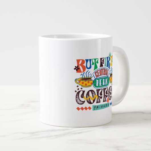 FRIENDS™ | Aber First Coffee Vibrant Graphic Jumbo-Tasse (Vorderseite Rechts)