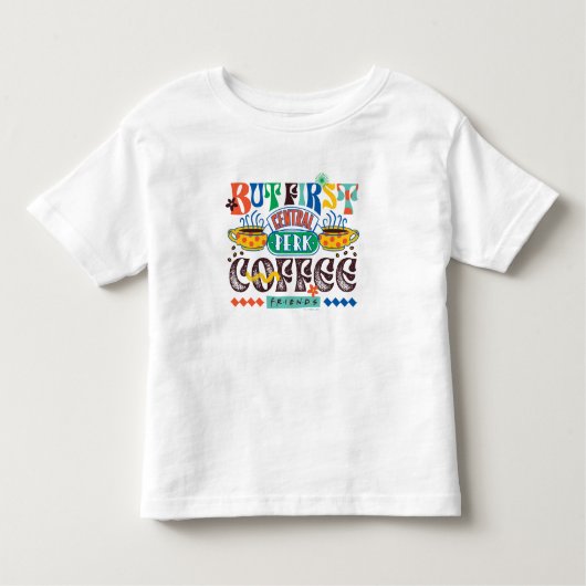 FRIENDS™ | Aber First Coffee Vibrant Graphic Kleinkind T-shirt (Vorderseite)