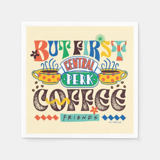 FRIENDS™ | Aber First Coffee Vibrant Graphic Serviette (Vorderseite)