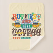 FRIENDS™ | Aber First Coffee Vibrant Graphic Sherpadecke (Vorderseite)