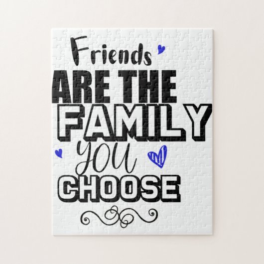 Friends Are The Family You Choose Puzzle (Vertikal)