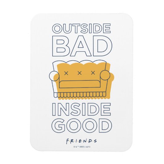 FRIENDS™ | Außerhalb schlecht, innen gut Magnet (Vertikal)