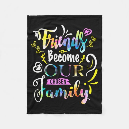 Friends Become Our Chosen Family Friendship Funny  Fleecedecke (Vorderseite)