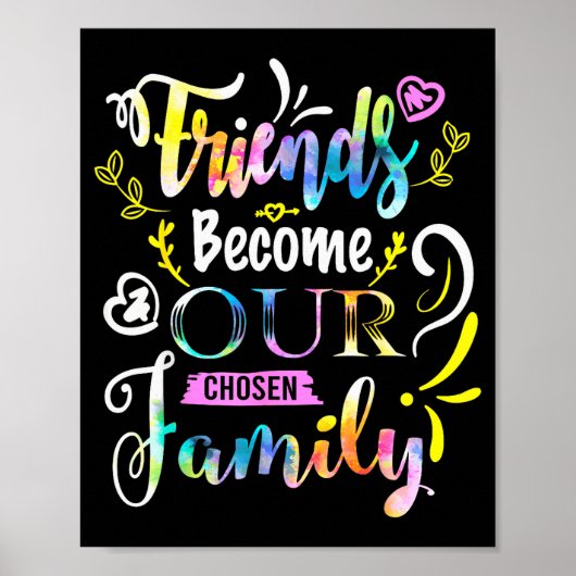 Friends Become Our Chosen Family Friendship Funny Poster (Vorne)