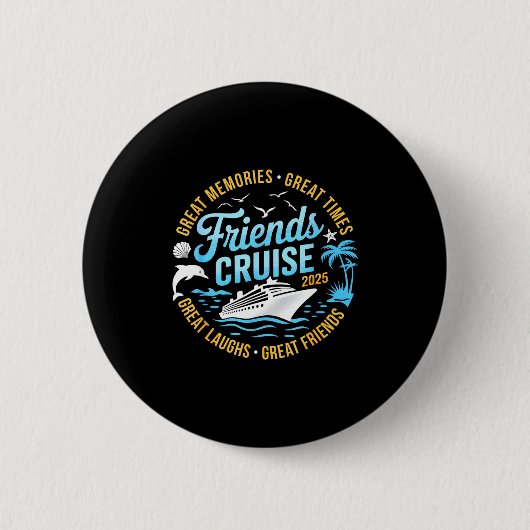 Friends Cruise 2025 Matching Group Vacation Trip C Button (Vorderseite)