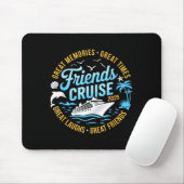 Friends Cruise 2025 Matching Group Vacation Trip C Mousepad (Mit Mouse)