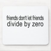 friends_divide durch null mousepad (Vorne)