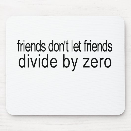 friends_divide durch null mousepad (Vorne)