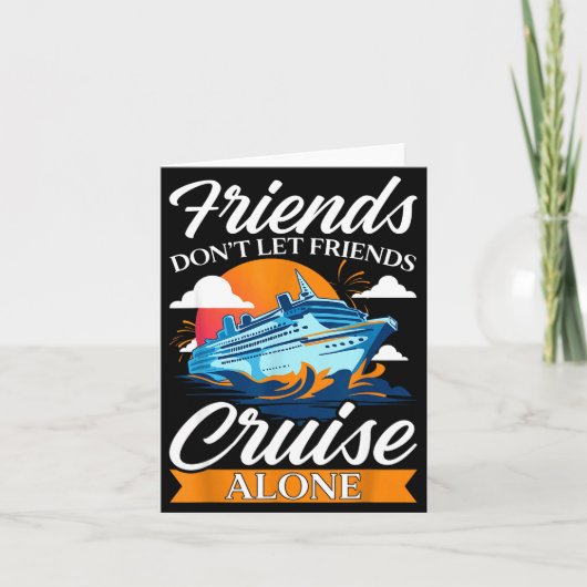 Friends Don't Cruise Alone Funny Cruising Ship Mat Karte (Vorderseite)