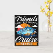 Friends Don't Cruise Alone Funny Cruising Ship Mat Karte (Gelbe Blume)
