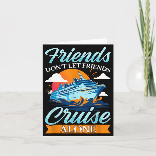 Friends Don't Cruise Alone Funny Cruising Ship Mat Karte (Vorderseite)