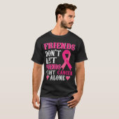 Friends Don'T Fight Alone Breast Cancer Awareness T-Shirt (Vorne ganz)