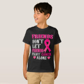Friends Don't Fight Alone Breast Cancer Awareness T-Shirt (Vorne ganz)