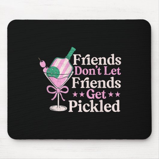 Friends Dont Lass Friends Get Pickled Pickleball P Mousepad (Vorne)
