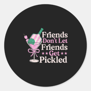 Friends Dont Lass Friends Get Pickled Pickleball P Runder Aufkleber