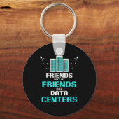 Friends Don't Let Friends Build Data Center Progra Schlüsselanhänger (Vorderseite)