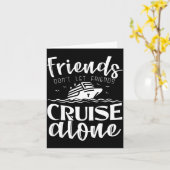 Friends Don't Let Friends Cruise Alone Clic Cruise Karte (Gelbe Blume)