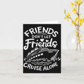 Friends Don't Let Friends Cruise Alone Cruise Ship Karte (Gelbe Blume)