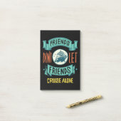 Friends Don't Let Friends Cruise Alone Funny Post-it Klebezettel (Auf Schreibtisch)