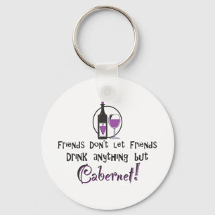 Friends don't let friends drink anything but Caber Schlüsselanhänger
