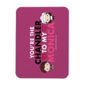 FRIENDS™ | Du bist der Chandler für meine Monica Magnet (Vertikal)