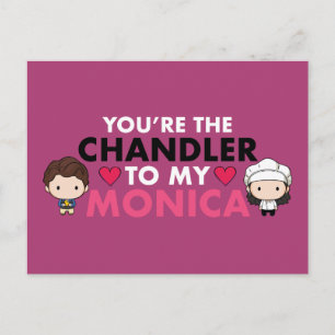 FRIENDS™   Du bist der Chandler zu meiner Monica Einladungspostkarte