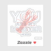 FRIENDS™ | Du bist mein Hummer Aufkleber (Blatt)