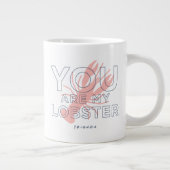 FRIENDS™ | Du bist mein Hummer Jumbo-Tasse (Rechts)