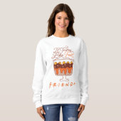 FRIENDS™ | Es schmeckt nach Feet! Sweatshirt (Vorne ganz)