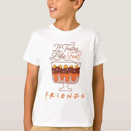FRIENDS™ | Es schmeckt nach Feet! T-Shirt (Vorderseite)