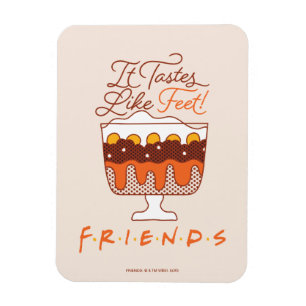 FRIENDS™   Es schmeckt nach Füßen! Magnet