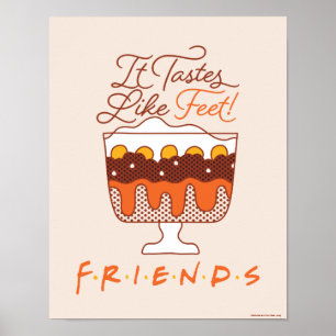 FRIENDS™ Es schmeckt nach Füßen! Poster