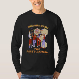 Friends Gang The Party Anima Party Friend T-Shirt