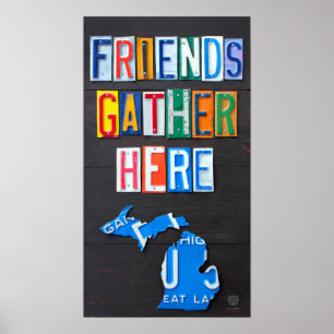 Friends Gather Hier Michigan Lizenzplatz Kunst Poster