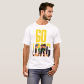 FRIENDS™ | Go Long Zitat T-Shirt (Vorne ganz)