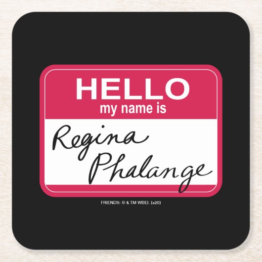 FRIENDS™ | Hallo Mein Name ist Regina Phalange Rechteckiger Pappuntersetzer (Vorderseite)