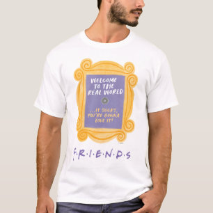 FRIENDS™   Herzlich willkommen beim Zitat aus der  T-Shirt