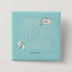 FRIENDS™ How You Doin? Button